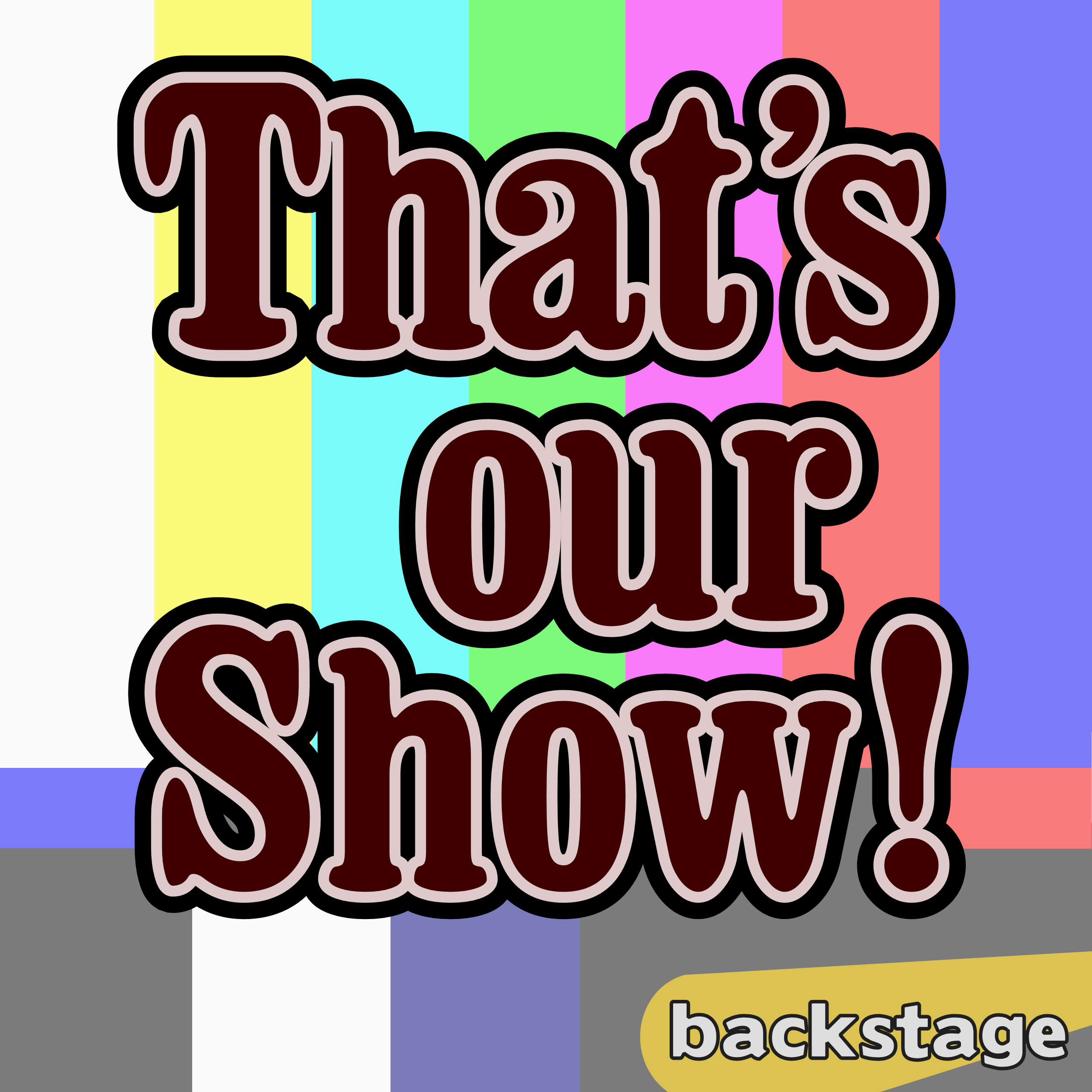 That\'s Our Show!